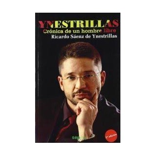 YNESTRILLAS. CRONICA DE UN HOMBRE LIBRE